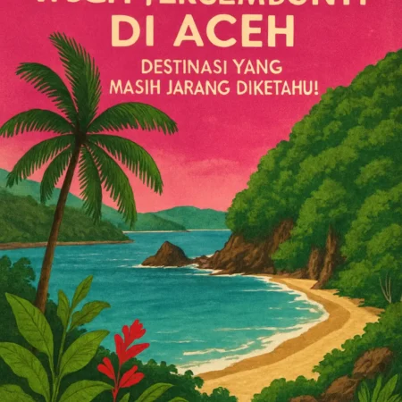 Keindahan Pulau Weh yang Tersembunyi di Aceh: Destinasi yang Masih Jarang Diketahui